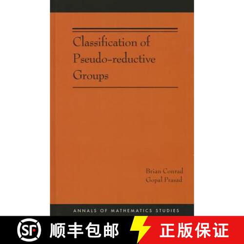 【3-4周达】Classification of Pseudo-reductive Groups (AM-191) [9780691167930]