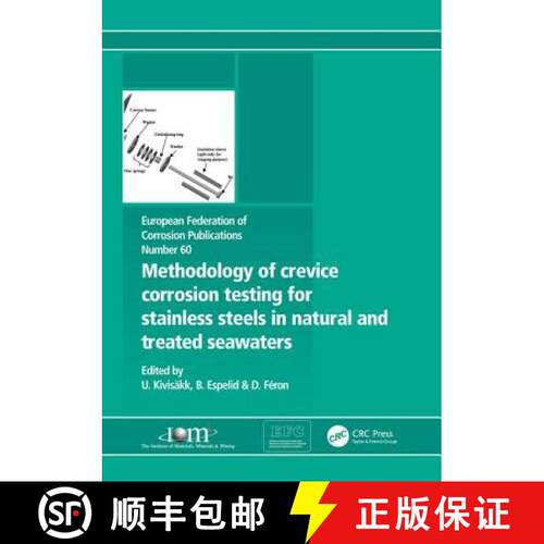 【3-4周达】精装 Methodology of Crevice Corrosion Testing for Stainless Steels in Natural and Treated ... [9781906540999]