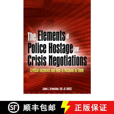 【3-4周达】The Elements of Police Hostage and Crisis Negotiations: Critical Incidents and How to Resp... [9780789018960]