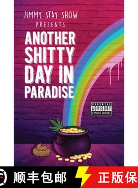 预订 Jimmy Stay Show Presents Another Shitty Day in Paradise [9781636615240]