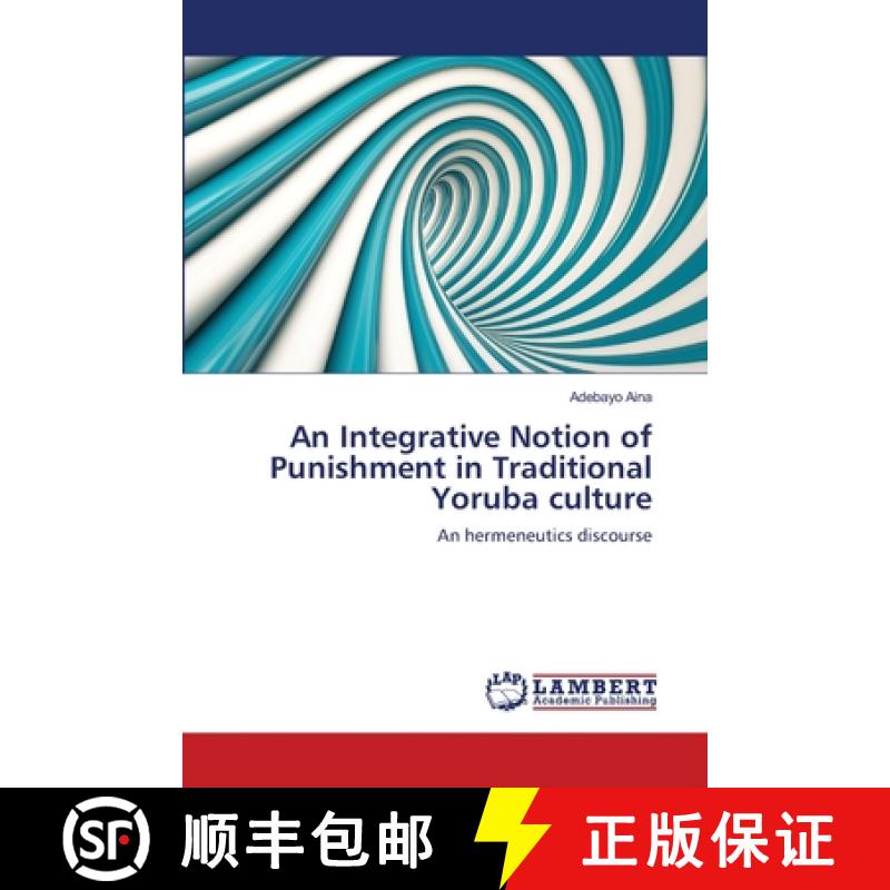 预订 An Integrative Notion of Punishment in Traditional Yoruba culture [9783659117992]
