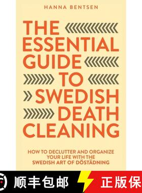 预订 The Essential Guide to Swedish Death Cleaning: How to Declutter and Organize Your Life With the ... [9781761590405]