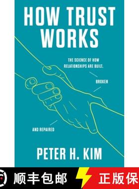 【3-4周达】How Trust Works: The Science of How Relationships Are Built, Broken, and Repaired [9781250838155]