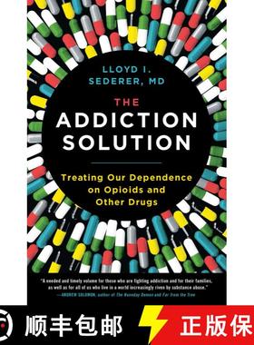 【3-4周达】The Addiction Solution: Treating Our Dependence on Opioids and Other Drugs [9781501179457]