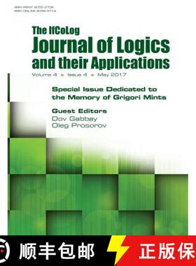 【3-4周达】Ifcolog Journal of Logics and their Applications.  Special Issue Dedicated to the Memory o... [9781848902404]