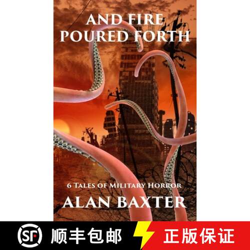 【3-4周达】And Fire Poured Forth: 6 Tales of Military Horror [9780645001907]