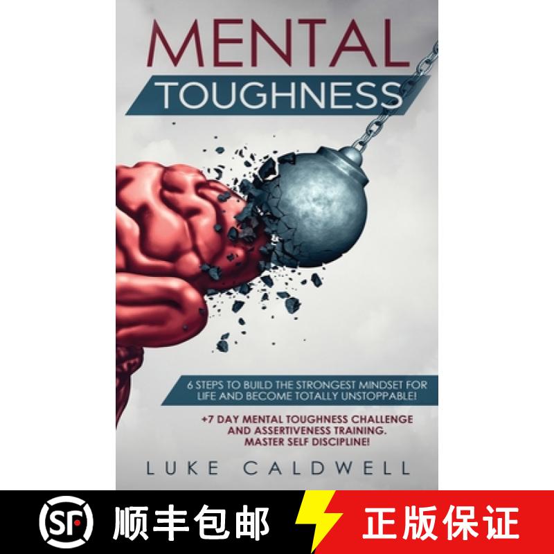 【3-4周达】Mental Toughness: 6 Steps to Build the Strongest Mindset for Life and Become Totally Unsto... [9781922320834]