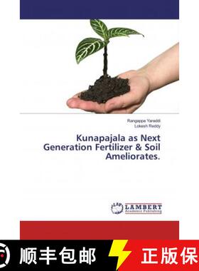 预订 Kunapajala as Next Generation Fertilizer & Soil Ameliorates. [9786200238979]