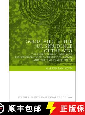 预订 Good Faith in the Jurisprudence of the Wto: The Protection of Legitimate Expectations, Good Fait... [9781841136202]