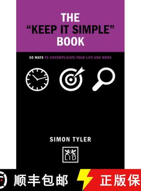 【3-4周达】Keep It Simple Book: 50 Ways to Uncomplicate Your Life and Work: 50 Ways to Uncomplicate Y... [9781911498117]