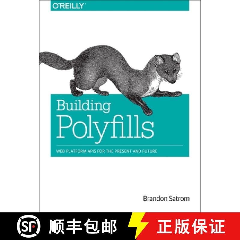 【3-4周达】Building Polyfills: Web Platform APIs for the Present and Future [9781449370732]