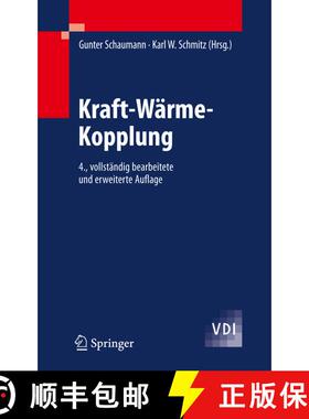 【3-4周达】Kraft Waerme Kopplung (4., vollst. bearb. u. erw. Aufl. 2010) (4., vollst. bearb. u. erw. ... [9783642014246]