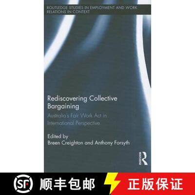 【3-4周达】精装 Rediscovering Collective Bargaining : Australia's Fair Work Act in International Pers... [9780415529273]