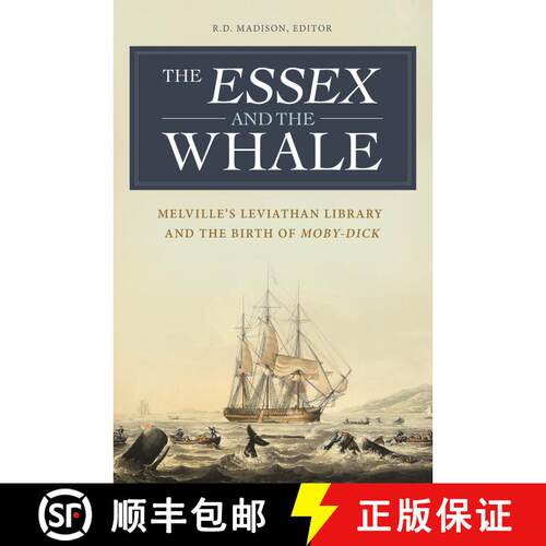 【3-4周达】精装 The Essex and the Whale: Melville's Leviathan Library and the Birth of Moby-Dick [9781440850073]