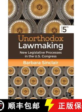 【3-4周达】Unorthodox Lawmaking: New Legislative Processes in the U.S. Congress Fifth Edition [9781506322834]