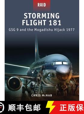 【3-4周达】Storming Flight 181 - Gsg-9 and the Mogadishu Hijack 1977 [9781849083768]