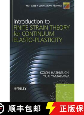 【3-4周达】Introduction To Finite Strain Theory For Continuum Elasto-Plasticity [Wiley机械工程] [9781119951858]