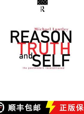 【3-4周达】Reason, Truth and Self : The Postmodern Reconditioned [9780415118538]