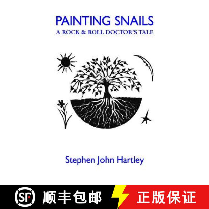 预订 Painting Snails: A Rock & Roll Doctor's Tale [9781999811433]