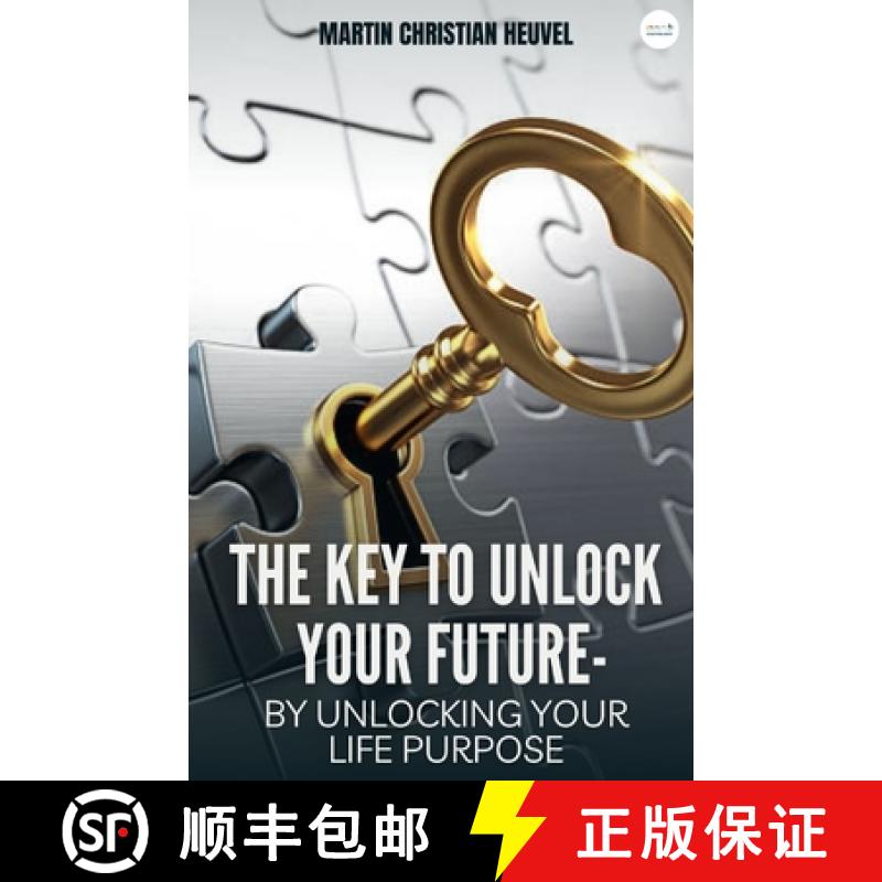 【3-4周达】The Key to  Unlock Your Future : by Unlocking Your Life Purpose [9789394838420]