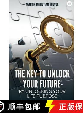 【3-4周达】The Key to  Unlock Your Future : by Unlocking Your Life Purpose [9789394838420]
