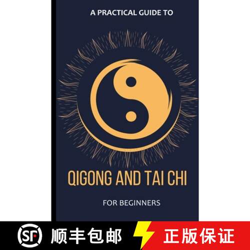【3-4周达】A Practical Guide To Qigong And Tai Chi For Beginners [9798223642503]