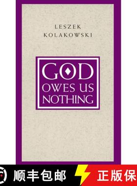 【3-4周达】God Owes Us Nothing – A Brief Remark on Pascal`s Religion and on the Spirit of Jansenism:... [9780226450537]