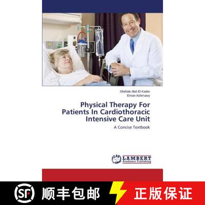 【3-4周达】Physical Therapy For Patients In Cardiothoracic Intensive Care Unit: A Concise Textbook (A... [9783659519864]