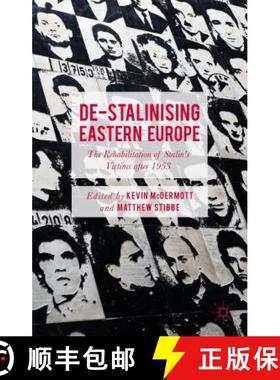 【3-4周达】De-Stalinising Eastern Europe: The Rehabilitation of Stalin's Victims After 1953 [9781137368911]
