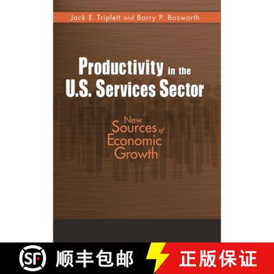 【3-4周达】Productivity in the U.S. Services Sector : New Sources of Economic Growth [9780815783350]