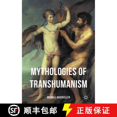 【3-4周达】精装 Mythologies of Transhumanism (1st ed. 2016) [9783319397405]