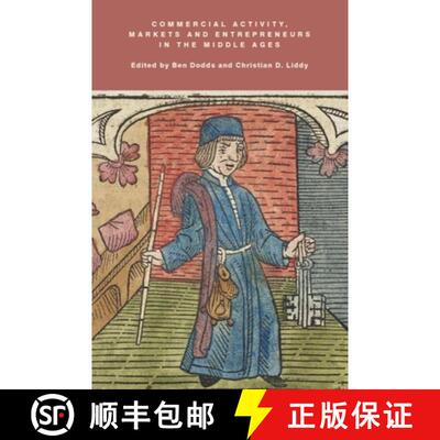 【3-4周达】精装 Commercial Activity, Markets and Entrepreneurs i - Essays in Honour of Richard Britne... [9781843836841]