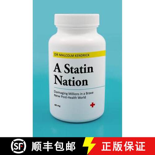 【3-4周达】A Statin Nation: Damaging Millions in a Brave New Post-Health World [9781786068255]