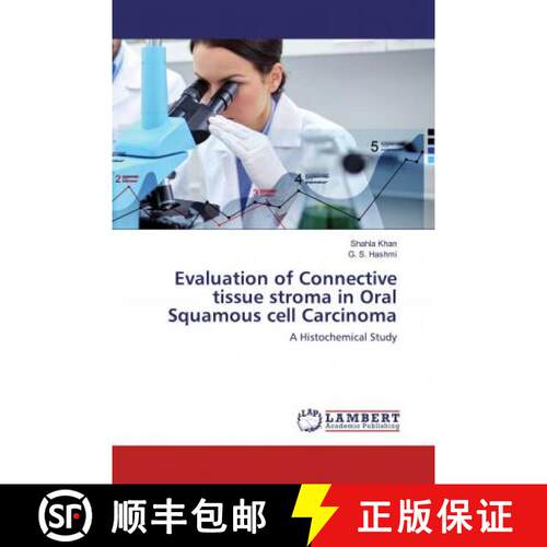 预订 Evaluation of Connective tissue stroma in Oral Squamous cell Carcinoma [9786202516105]