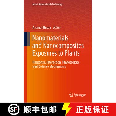 【3-4周达】精装 Nanomaterials and Nanocomposites Exposures to Plants: Response, Interaction, Phytotox... [9789819924189]