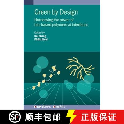 【2-3周达】Green by Design: Harnessing the power of bio-based polymers at interfaces [9780750361859]