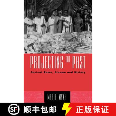 【3-4周达】Projecting the Past : Ancient Rome, Cinema and History [9780415906142]