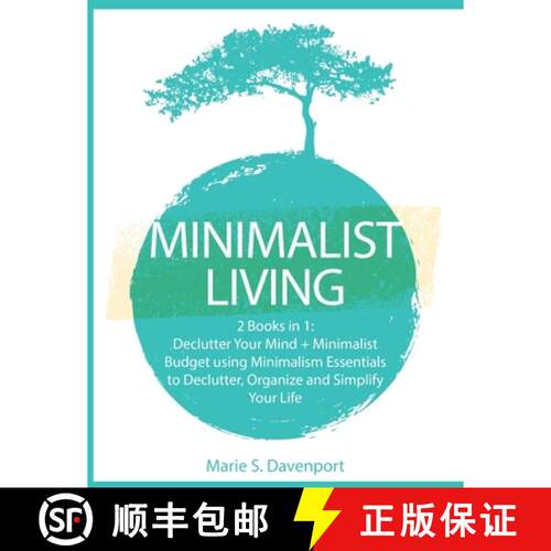 【3-4周达】Minimalist Living: 2 Books in 1: Declutter Your Mind + Minimalist Budget using Minimalism ... [9781989732106]