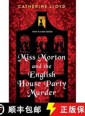 【3-4周达】Miss Morton and the English House Party Murder: A Riveting Victorian Mystery [9781496723291]