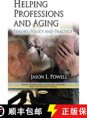 【3-4周达】Helping Professions and Aging: Theory, Policy and Practice [9781628083811]