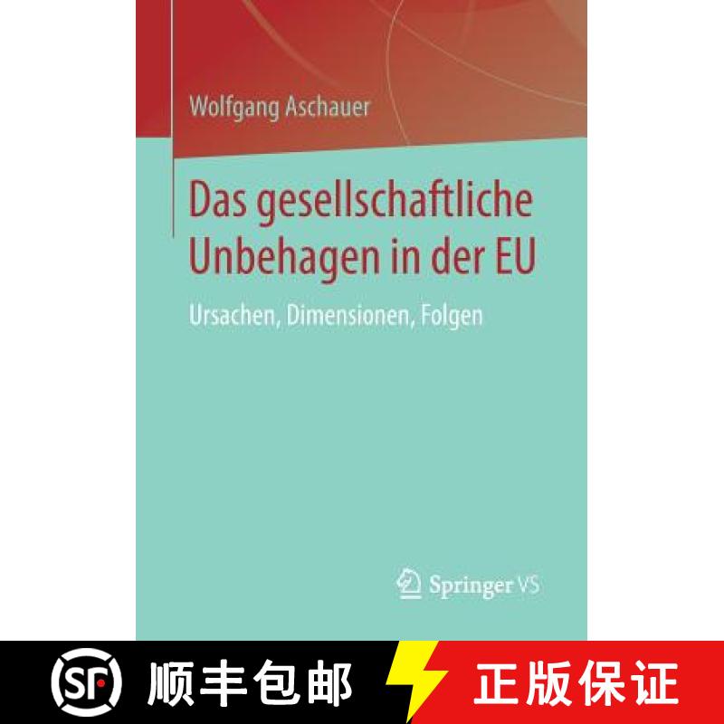 【3-4周达】Das gesellschaftliche Unbehagen in der EU : Ursachen, Dimensionen, Folgen [9783658108816]
