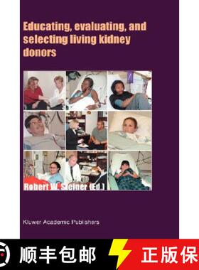 【3-4周达】Educating, Evaluating, and Selecting Living Kidney Donors [9781402012716]
