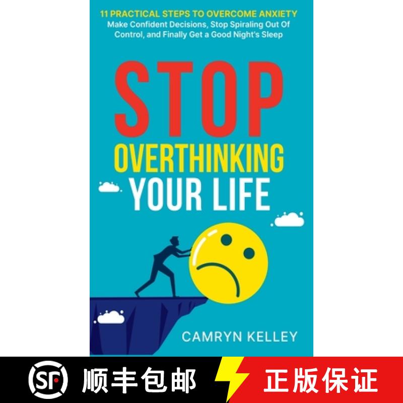 【3-4周达】Stop Overthinking Your Life: 11 Practical Steps to Overcome Anxiety, Make Confident Decisi... [9798987871843]
