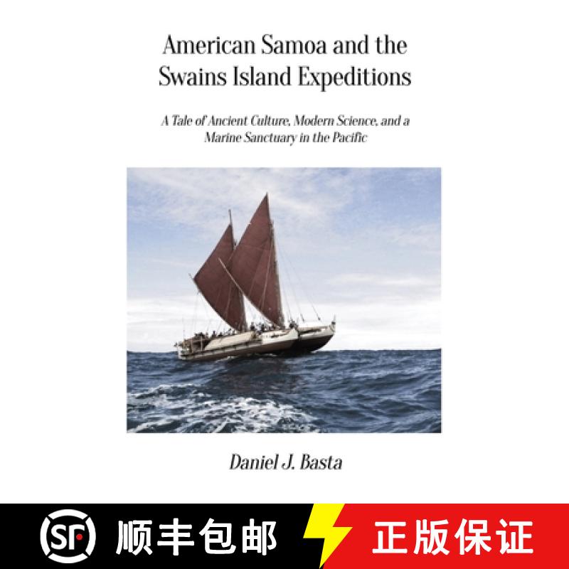 【2-3周达】American Samoa and the Swains Island Expeditions : A Tale of Ancient Culture, Modern Scien... [9798891279346]