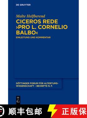 预订 Ciceros Rede »Pro L. Cornelio Balbo«: Einleitung Und Kommentar [9783110795608]