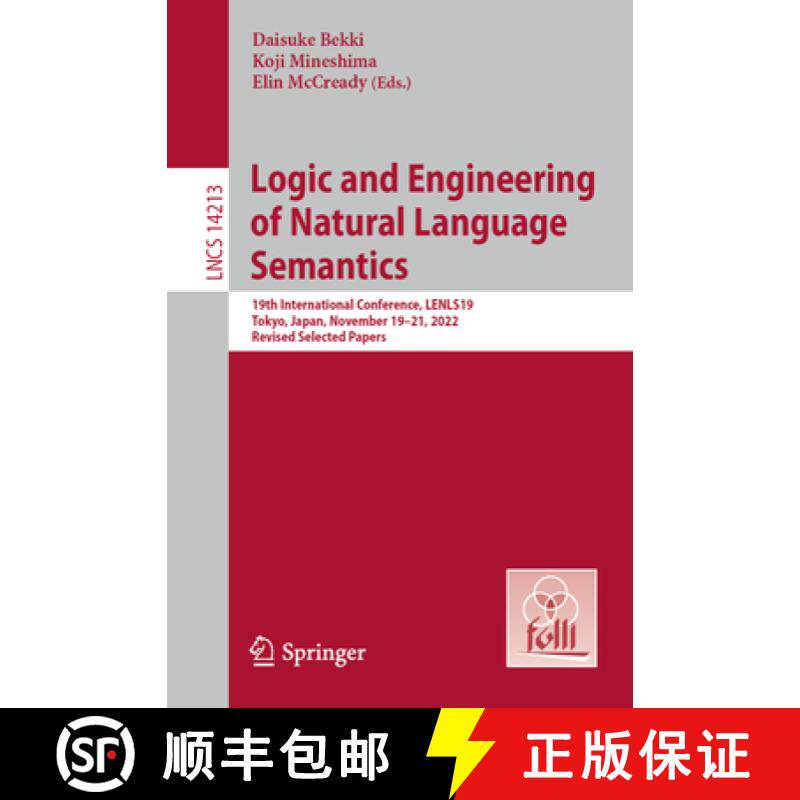 【3-4周达】Logic and Engineering of Natural Language Semantics: 19th International Conference, LENLS1... [9783031439766]