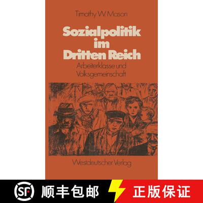 【3-4周达】Sozialpolitik im Dritten Reich : Arbeiterklasse und Volksgemeinschaft [9783531113647]