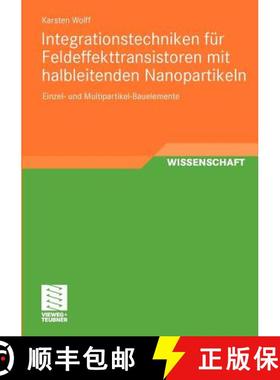 【3-4周达】Integrationstechniken für Feldeffekttransistoren mit halbleitenden Nanopartikeln : Einzel... [9783834817679]
