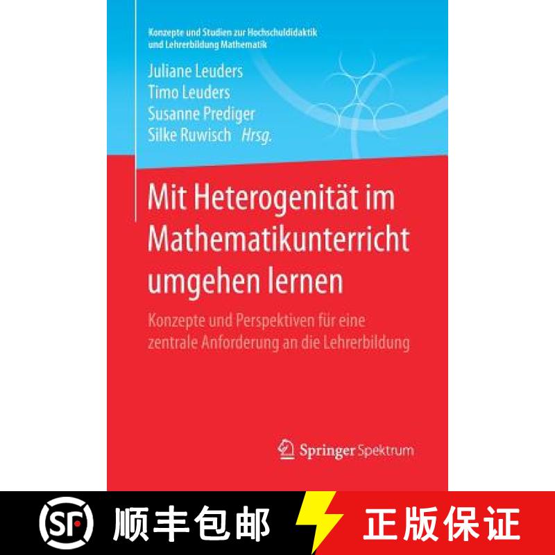 【3-4周达】Mit Heterogenität im Mathematikunterricht umgehen lernen : Konzepte und Perspektiven für... [9783658169022]