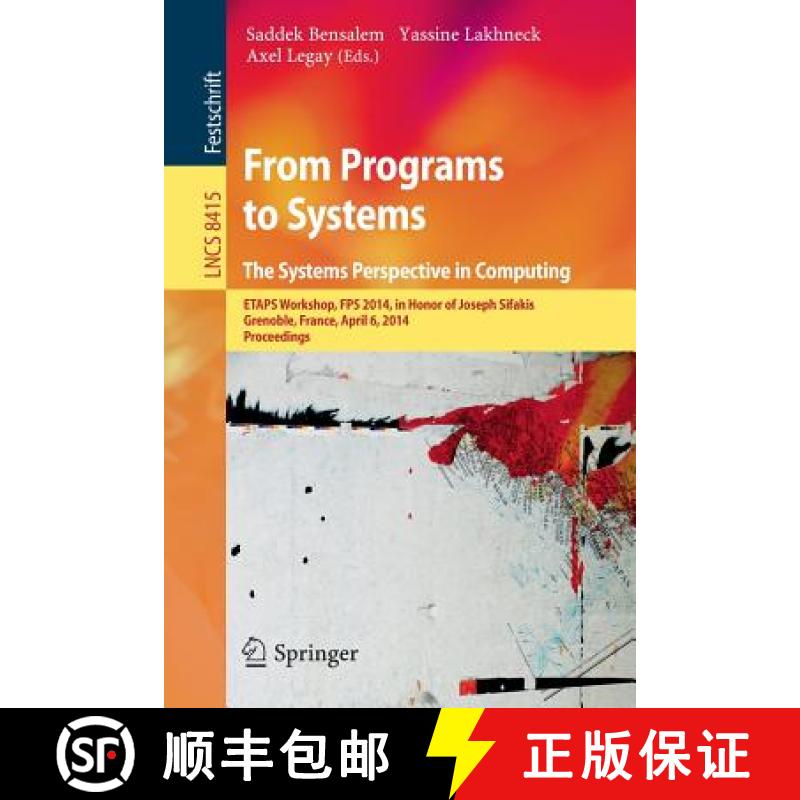 【3-4周达】From Programs to Systems - The Systems Perspective in Computing: ETAPS Workshop, FPS 2014,... [9783642548475]
